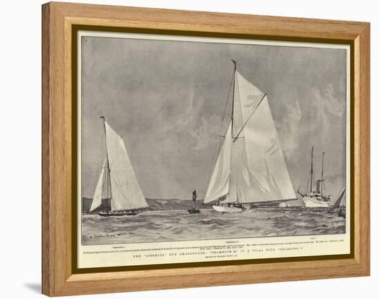 The America Cup Challenger, Shamrock II in a Trial with Shamrock I-Charles Edward Dixon-Framed Premier Image Canvas