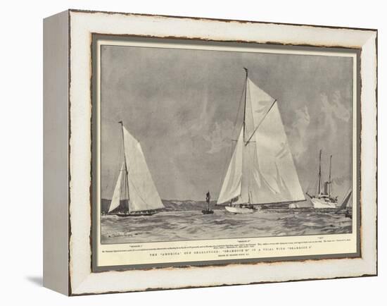 The America Cup Challenger, Shamrock II in a Trial with Shamrock I-Charles Edward Dixon-Framed Premier Image Canvas