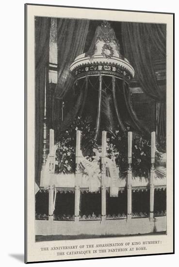 The Anniversary of the Assassination of King Humbert, the Catafalque in the Pantheon at Rome-null-Mounted Giclee Print