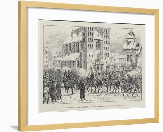 The Armies of the Continent, Austrian Military Stores Arriving at Cracow-Johann Nepomuk Schonberg-Framed Giclee Print