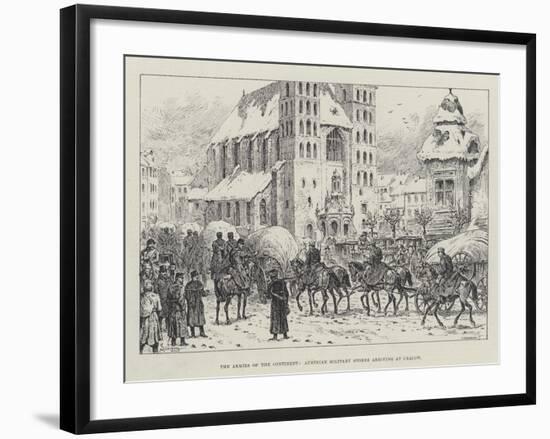 The Armies of the Continent, Austrian Military Stores Arriving at Cracow-Johann Nepomuk Schonberg-Framed Giclee Print