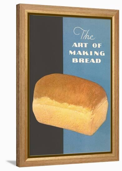 The Art of Making Bread-null-Framed Stretched Canvas