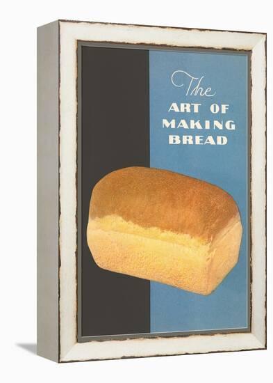 The Art of Making Bread-null-Framed Stretched Canvas