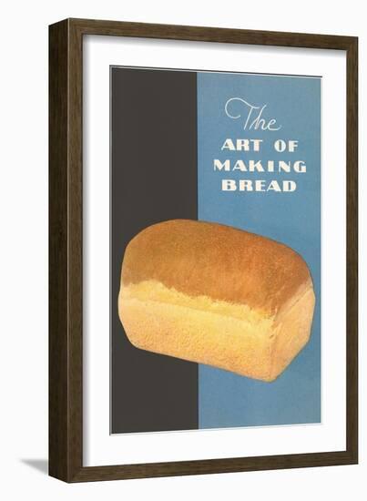 The Art of Making Bread-null-Framed Art Print