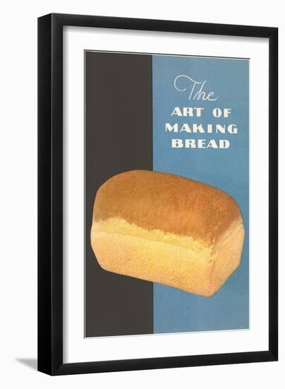 The Art of Making Bread-null-Framed Art Print