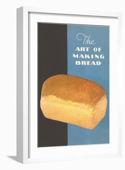 The Art of Making Bread-null-Framed Art Print