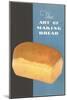 The Art of Making Bread-null-Mounted Art Print