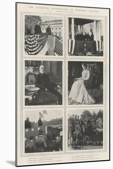 The Attempted Assassination of President Mckinley-null-Mounted Giclee Print