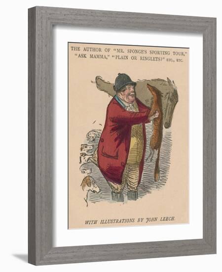 'The Author of Mr. Sponge's Sporting Tour, Ask Mamma, Plain or Ringlets? Etc., Etc.', 1854-John Leech-Framed Giclee Print