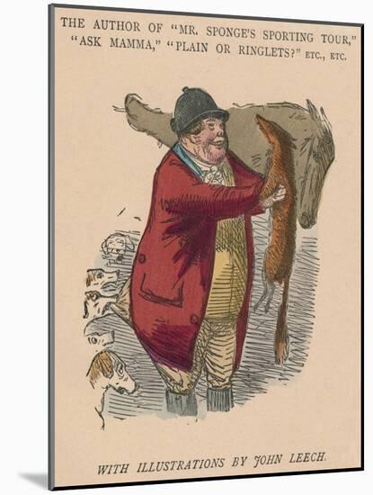 'The Author of Mr. Sponge's Sporting Tour, Ask Mamma, Plain or Ringlets? Etc., Etc.', 1854-John Leech-Mounted Giclee Print