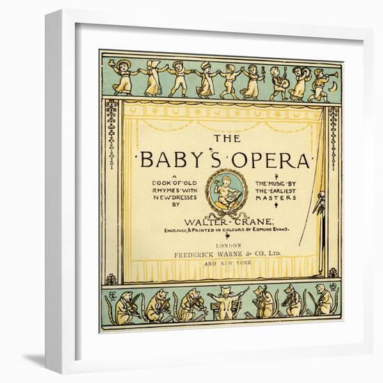 The Baby's Opera title page by Walter Crane-Walter Crane-Framed Giclee Print