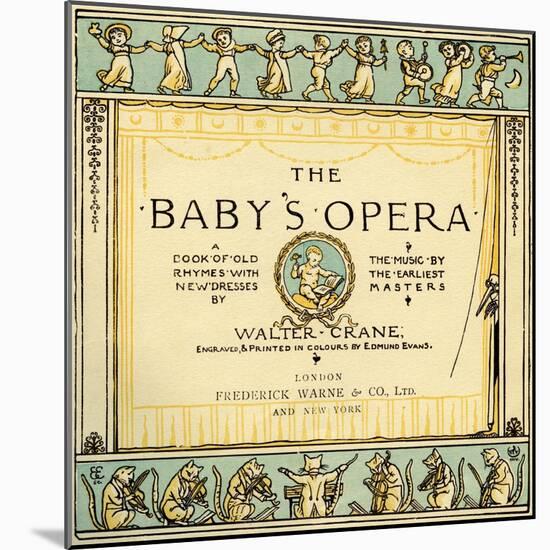 The Baby's Opera title page by Walter Crane-Walter Crane-Mounted Giclee Print