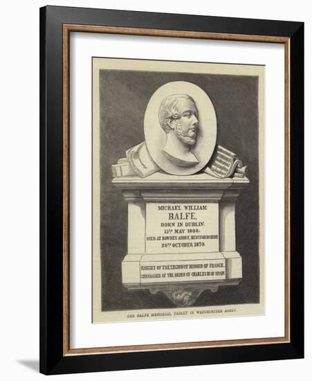 The Balfe Memorial Tablet in Westminster Abbey-null-Framed Giclee Print