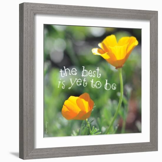 The Best Is Yet to Be-Robbin Rawlings-Framed Art Print
