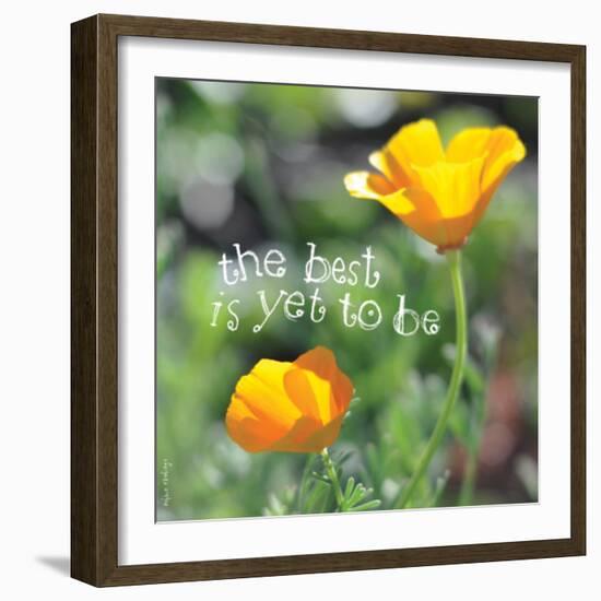 The Best Is Yet to Be-Robbin Rawlings-Framed Art Print