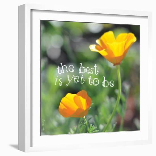 The Best Is Yet to Be-Robbin Rawlings-Framed Art Print