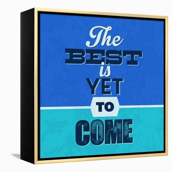 The Best Is Yet to Come 1-Lorand Okos-Framed Stretched Canvas