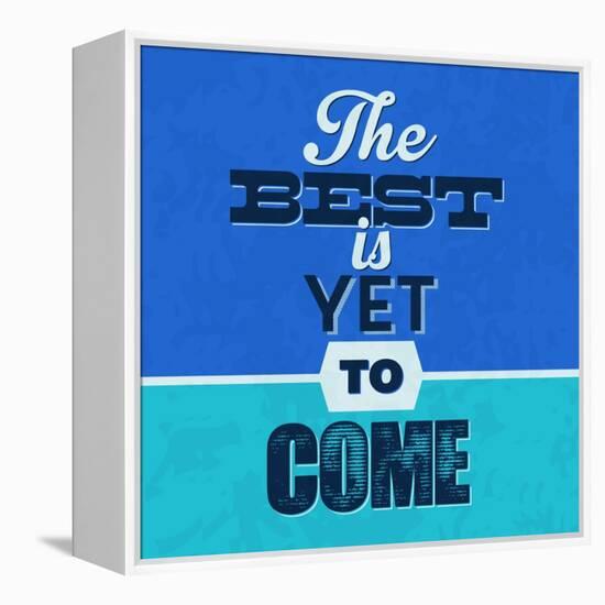 The Best Is Yet to Come 1-Lorand Okos-Framed Stretched Canvas