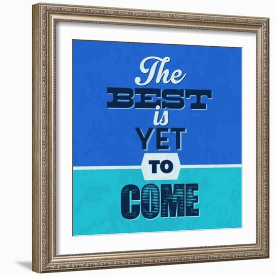 The Best Is Yet to Come 1-Lorand Okos-Framed Art Print