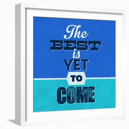 The Best Is Yet to Come 1-Lorand Okos-Framed Art Print