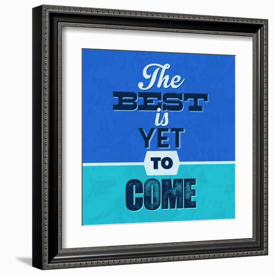 The Best Is Yet to Come 1-Lorand Okos-Framed Art Print