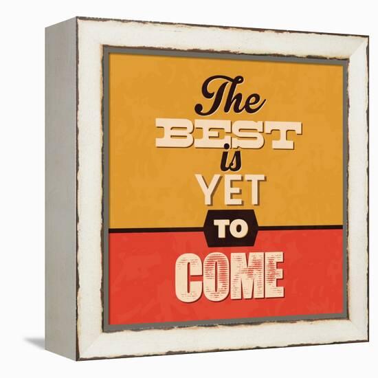 The Best Is Yet to Come-Lorand Okos-Framed Stretched Canvas