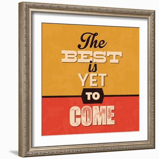 The Best Is Yet to Come-Lorand Okos-Framed Art Print