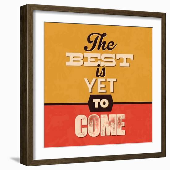 The Best Is Yet to Come-Lorand Okos-Framed Art Print