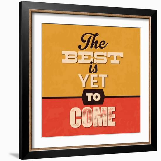 The Best Is Yet to Come-Lorand Okos-Framed Art Print