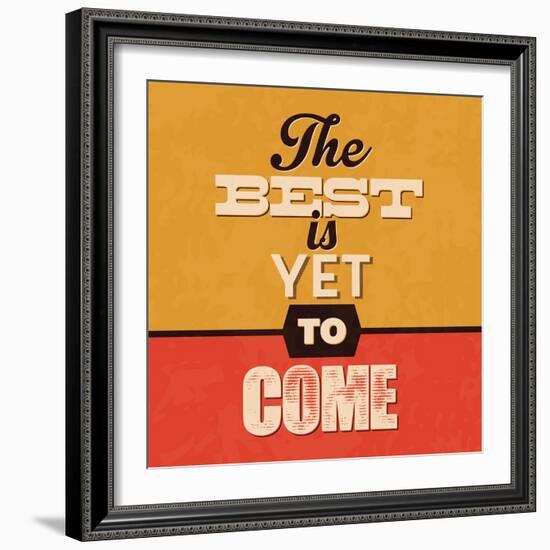 The Best Is Yet to Come-Lorand Okos-Framed Art Print