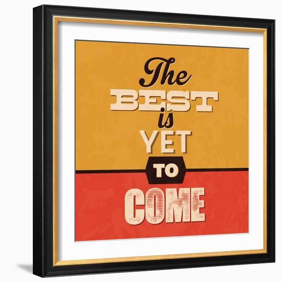 The Best Is Yet to Come-Lorand Okos-Framed Art Print