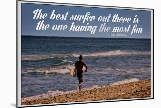 The Best Surfer Duke Kahanamoku Quote Poster-null-Mounted Photo