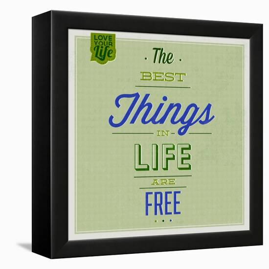 The Best Tings in Life are Free 1-Lorand Okos-Framed Stretched Canvas