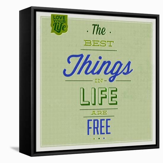 The Best Tings in Life are Free 1-Lorand Okos-Framed Stretched Canvas
