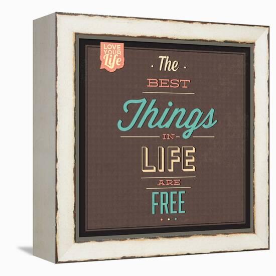 The Best Tings in Life are Free-Lorand Okos-Framed Stretched Canvas