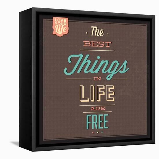 The Best Tings in Life are Free-Lorand Okos-Framed Stretched Canvas