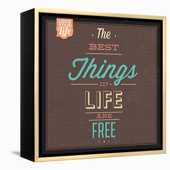 The Best Tings in Life are Free-Lorand Okos-Framed Stretched Canvas