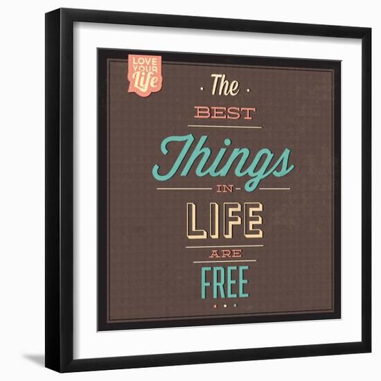 The Best Tings in Life are Free-Lorand Okos-Framed Art Print