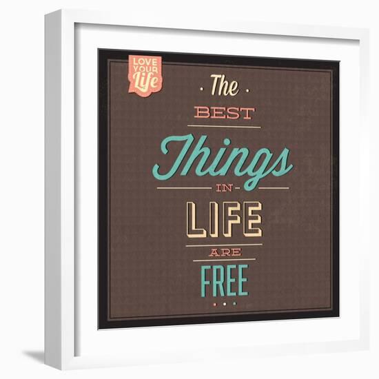 The Best Tings in Life are Free-Lorand Okos-Framed Art Print