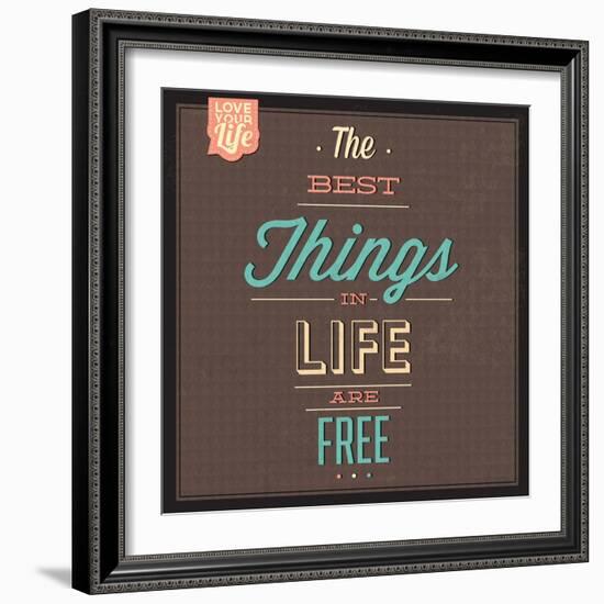 The Best Tings in Life are Free-Lorand Okos-Framed Art Print