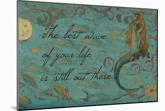 The Best Wave of Your Life Mermaid-sylvia pimental-Mounted Art Print