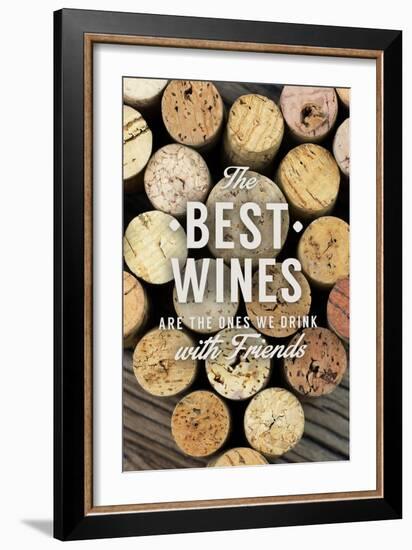 The Best Wines - Wine Corks - Sentiment-Lantern Press-Framed Art Print