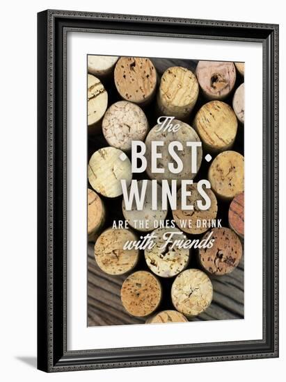 The Best Wines - Wine Corks - Sentiment-Lantern Press-Framed Art Print