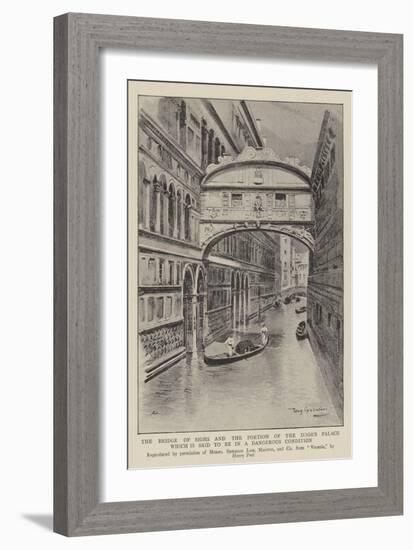 The Bridge of Sighs and the Portion of the Doge's Palace Which Is Said to Be in a Dangerous Conditi-null-Framed Giclee Print