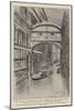 The Bridge of Sighs and the Portion of the Doge's Palace Which Is Said to Be in a Dangerous Conditi-null-Mounted Giclee Print