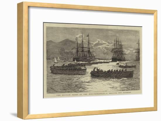 The British Fleet in the Mediterranean, a Regatta Off Palermo-William Lionel Wyllie-Framed Giclee Print