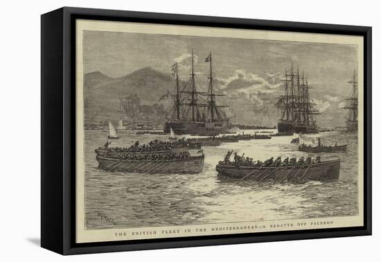 The British Fleet in the Mediterranean, a Regatta Off Palermo-William Lionel Wyllie-Framed Premier Image Canvas