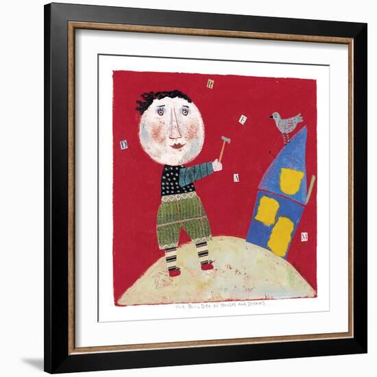 The Builder of Houses and Dreams-Barbara Olsen-Framed Giclee Print