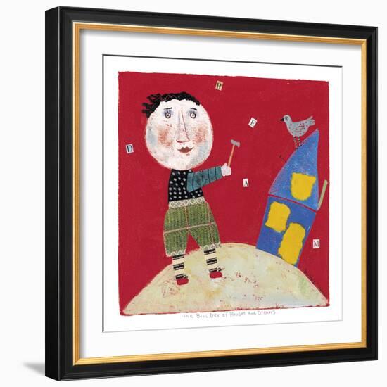 The Builder of Houses and Dreams-Barbara Olsen-Framed Giclee Print