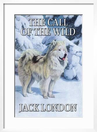 The Call Of The Wild Art Print Jack London Art Com